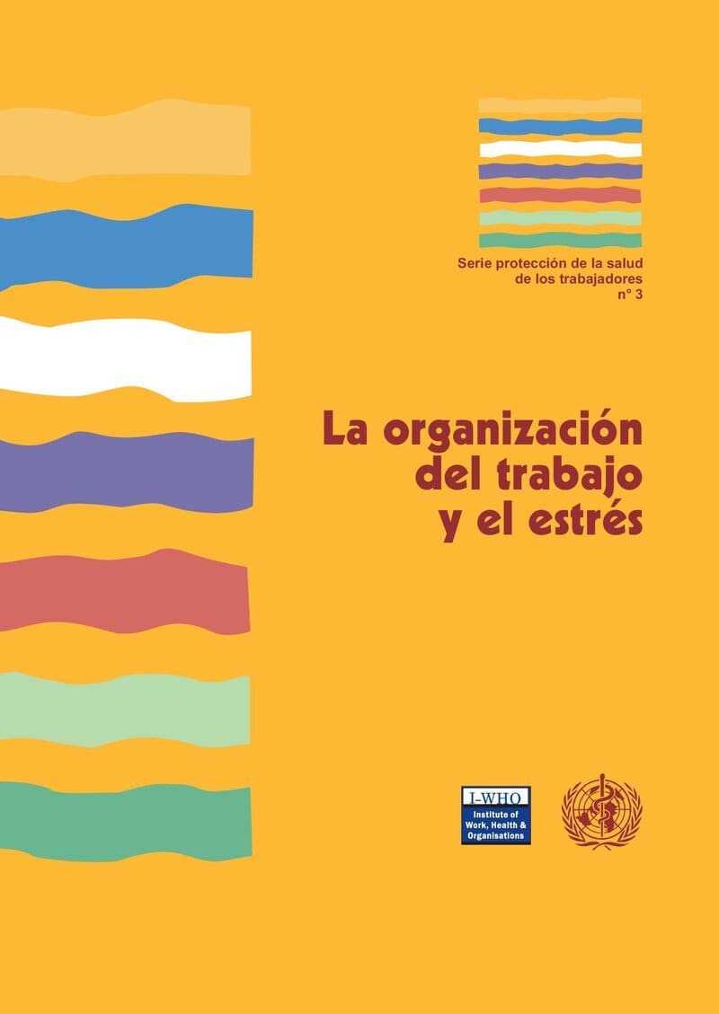 La organización del trabajo y el estrés.